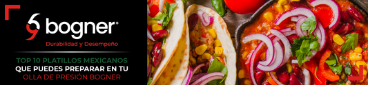 Top 10 de platillos mexicanos que puedes preparar en tu olla de presión Bogner